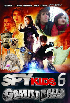 Spy Kids 6: Gravity Falls