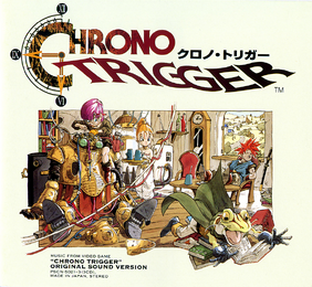 Chrono Trigger Original Sound Version | Squarewiki | Fandom