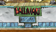 Ballmart in S10E2