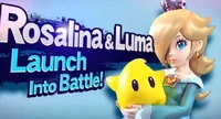 Rosalina & Luma's splash screen. Rosalina & Luma Launch Into Battle!