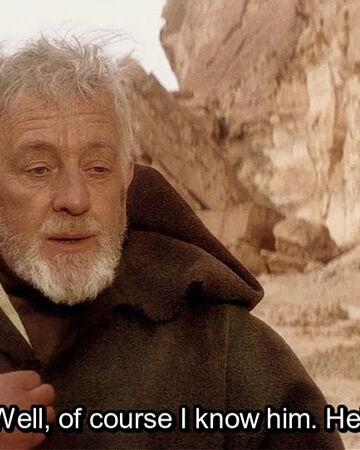 Well Of Course I Know Him He S Me Star Wars Memes Wiki Fandom Well Of Course I Know Him He S Me Star Wars Memes Wiki Fandom