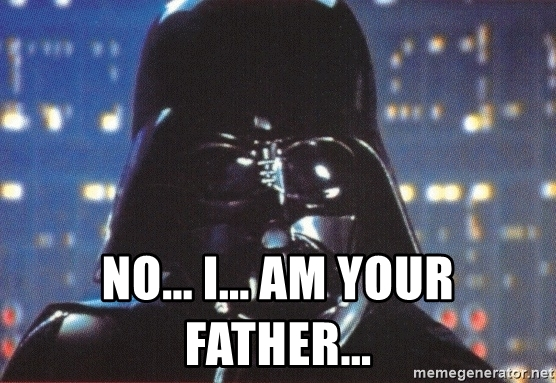 you are the father darth vader meme