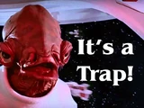 It’s a trap!