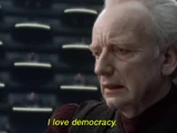 I love democracy.