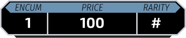 Encumbrance 1 Price 100 Rarity #