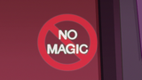 S2E25 Bureaucracy of Magic's 'No Magic' sign