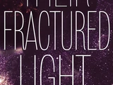 Their Fractured Light