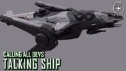 Star Citizen Calling All Devs - Talking Ship