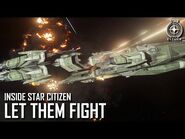 Inside Star Citizen- Let Them Fight - Winter 2021