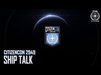 Star Citizen- CitizenCon 2949 - Ship Talk
