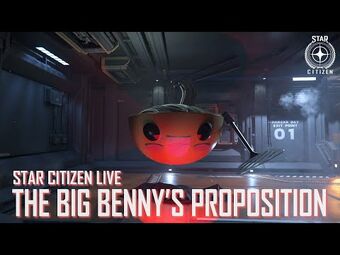 Star Citizen Live: The Big Benny's Proposition | Star Citizen Wiki | Fandom