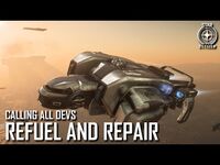 Star Citizen- Calling All Devs - Refuel and Repair