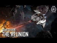 Star Citizen- The Reunion