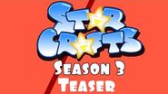 StarCrafts Season 3 Teaser