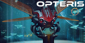 The Opteris are a race of cybernetic beings resembling insects, linked in a hive-mind, who hail from Zero in the Opteris system.