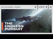 Into the Starfield - Ep1 - The Endless Pursuit