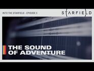 Into the Starfield - Ep3 - The Sound of Adventure