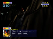 Falco's advice about shooting Torpedoes to light the way.