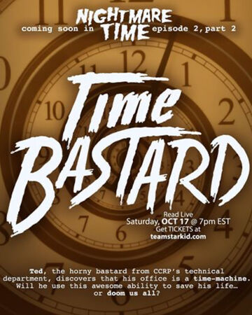 Time Bastard Team Starkid Wiki Fandom Time Bastard Team Starkid Wiki Fandom