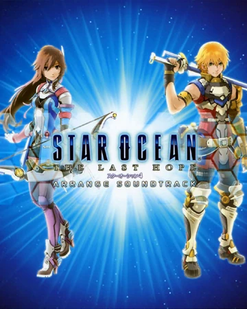 Star Ocean The Last Hope Arrange Soundtrack Star Ocean Wiki Fandom