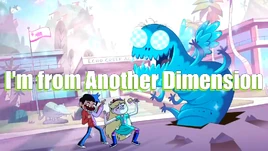 I'm from Another Dimension
