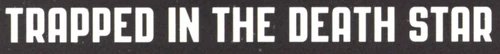 TrappedInDeathStar