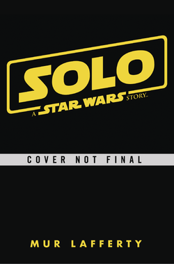 Solo A Star Wars Story Expanded Edition Wookieepedia Fandom