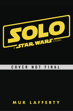 Solo: A Star Wars Story: Expanded Edition