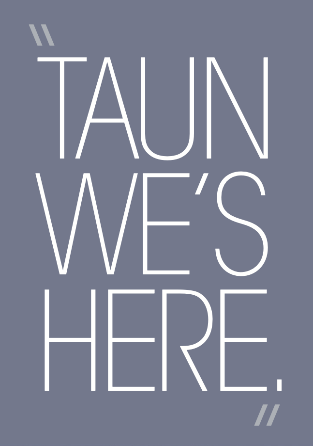 Taun We's Here appearance in Common Appearance