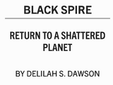 Black Spire: Return to a Shattered Planet