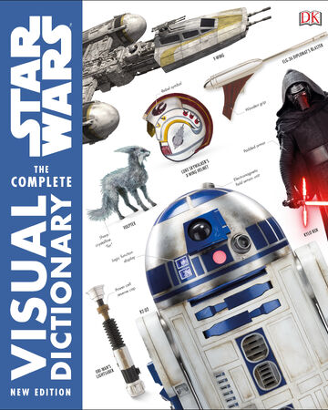 スター・ウォーズ ビジュアル・ディクショナリー新完全版 スター・ウォーズ ビジュアル・ディクショナリー新完全版