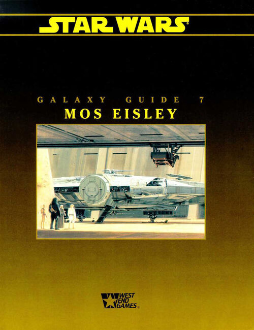 Galaxy Guide 7: Mos Eisley  Wookieepedia  Fandom