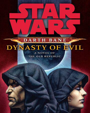Darth Bane Dynasty Of Evil Wookieepedia Fandom