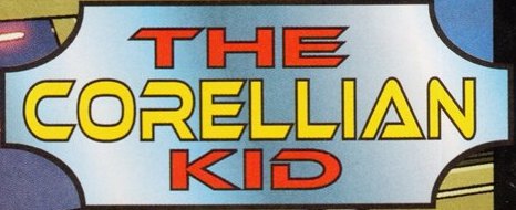 The Corellian Kid appearance in Common Appearance