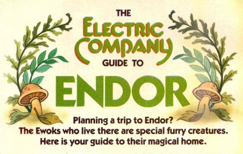 "The Electric Company Guide to Endor" appearance in Common Appearance