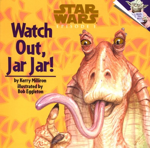 In a world full of Qui-Gon Jinns, be a Jar Jar Binks.