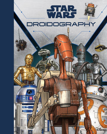 スター ウォーズ ドロイドグラフィー Wookieepedia Fandom スター ウォーズ ドロイドグラフィー Wookieepedia Fandom