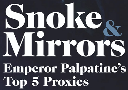 Snoke & Mirrors: Emperor Palpatine's Top 5 Proxies appearance in Common Appearance