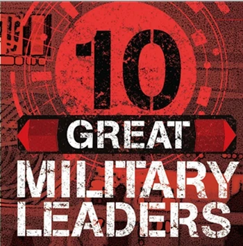 10GreatMilitaryLeaders-SWInsiderSpecialEdition2013