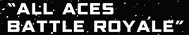 AllAcesBattleRoyaleTitle
