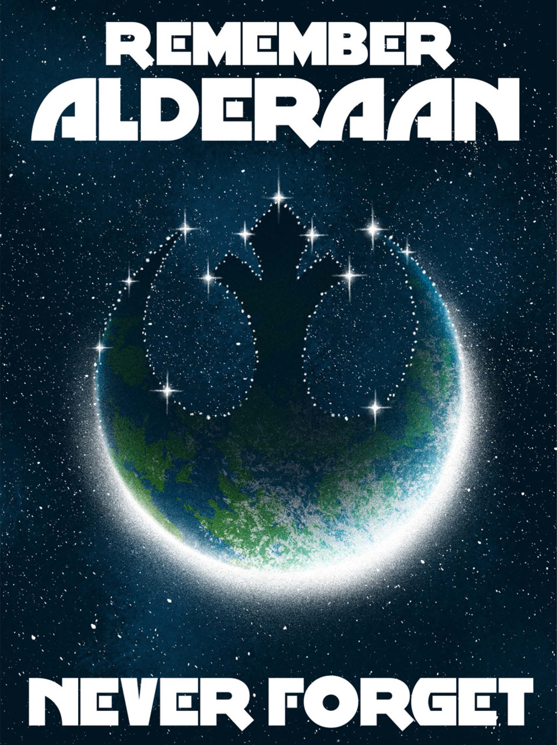 Remember Alderaan, a propaganda poster utilized by the Rebel Alliance after the Disaster