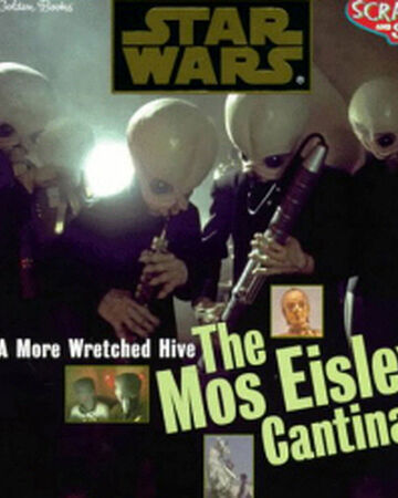 A More Wretched Hive The Mos Eisley Cantina Wookieepedia Fandom