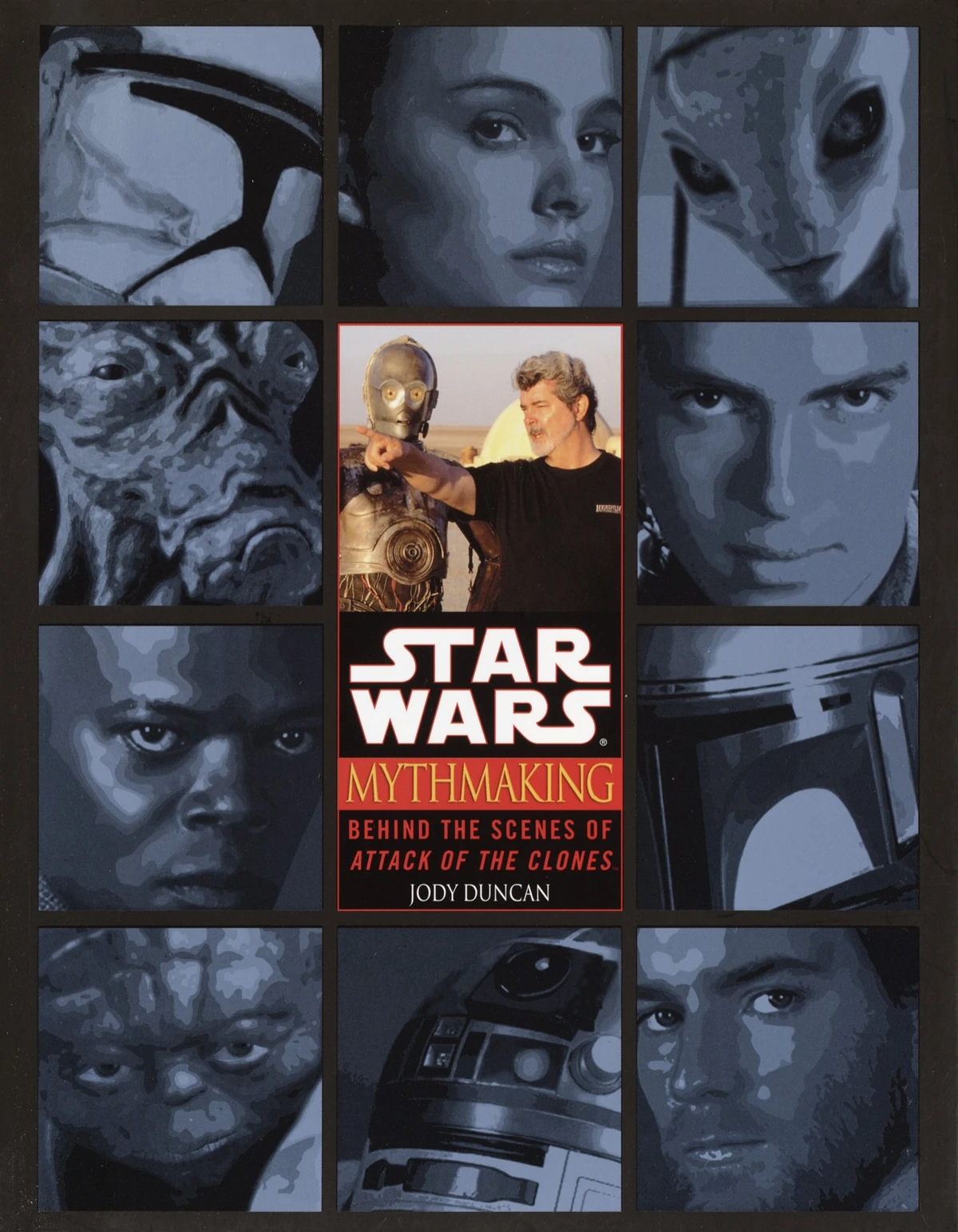 洋書 Star Wars, Mythmaking: Behind the Scenes Mythmaking: Behind the Scenes of Attack of the Clones