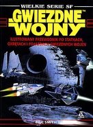 Polish—Wielkie Serie SF Gwiezdne Wojny. Ilustrowany przewodnik po statkach, okrętach i pojazdach Gwiezdnych Wojen (Great SF Series Star Wars. Illustrated Guidebook of Passenger Vessels, Warships and Vehicles of Star Wars)