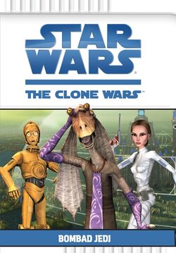 The Clone Wars - Bombad Jedi