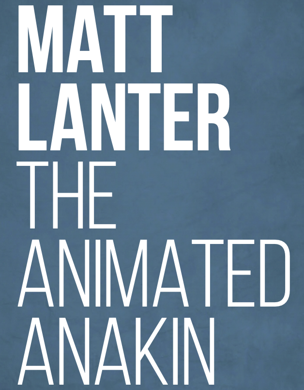 Matt Lanter: The Animated Anakin appearance in Common Appearance