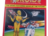 Star Wars: Droids: The Adventures of R2-D2 and C-3PO: The Droid Colouring Book of the Future