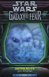 Galaxy of Fear #1: Eaten Alive 0 ABY