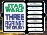 Three Against the Galaxy