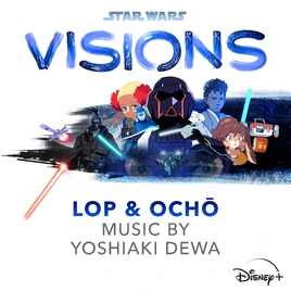 SWVisionsLopAndOcho-OriginalSoundtrack